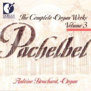 Bouchard Antoine - Pachelbel: Complete Organ Works, Vo in der Gruppe Externt_Lager / Naxoslager bei Bengans Skivbutik AB (4211284)