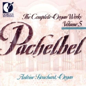 Bouchard Antoine - Pachelbel: Complete Organ Works, Vo in der Gruppe CD bei Bengans Skivbutik AB (4211287)