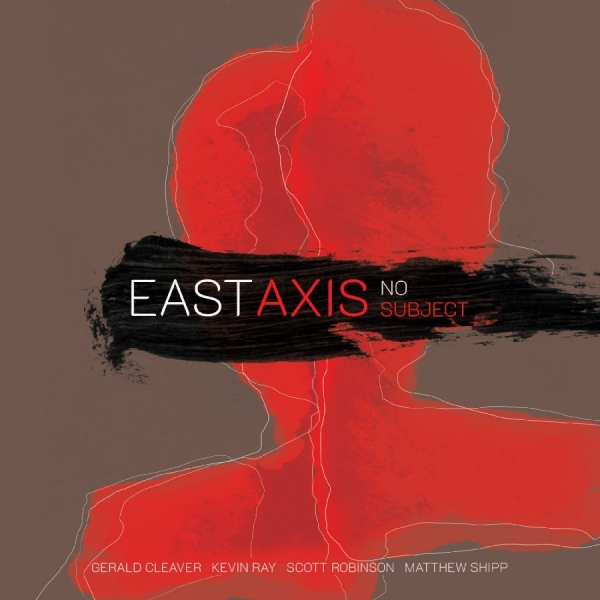 East Axis - No Subject in der Gruppe CD / Bestseller bei Bengans Skivbutik AB (4211369)