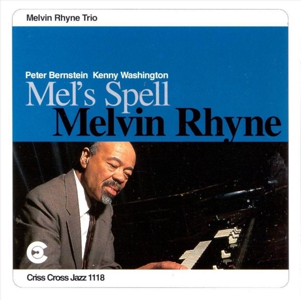 Rhyne Melvin -Trio- - Mel's Spell in der Gruppe CD / Jazz/Blues bei Bengans Skivbutik AB (4211650)