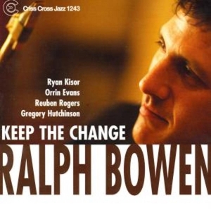 Bowen Ralph - Keep The Change in der Gruppe CD / Jazz bei Bengans Skivbutik AB (4211653)