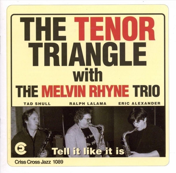 Tenor Triangle/Melvin Rhy - Tell It Like It Is in der Gruppe CD / Jazz/Blues bei Bengans Skivbutik AB (4211682)