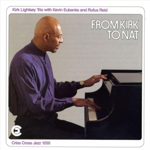 Lightsey Kirk -Trio- - From Kirk To Nat in der Gruppe CD / Jazz bei Bengans Skivbutik AB (4211689)