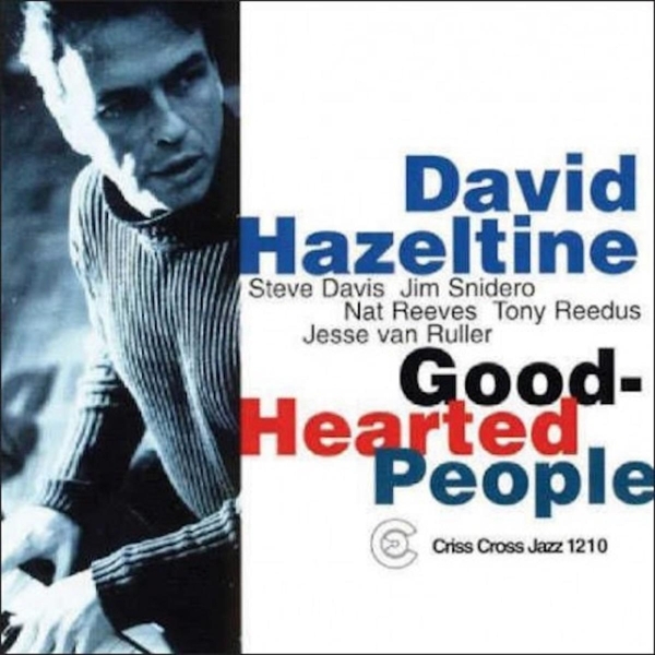 Hazeltine David -Quintet - Good-Hearted People in der Gruppe CD / Jazz/Blues bei Bengans Skivbutik AB (4211694)
