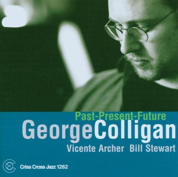 Colligan George - Past Present Future in der Gruppe CD / Jazz/Blues bei Bengans Skivbutik AB (4211789)