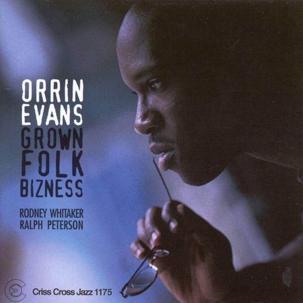 Evans Orrin -Trio- - Grown Folk Bizness in der Gruppe CD / Jazz/Blues bei Bengans Skivbutik AB (4211795)
