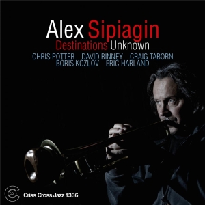 Sipiagin Alex - Destinations Unknown in der Gruppe CD / Jazz bei Bengans Skivbutik AB (4212599)