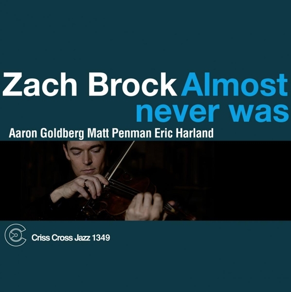 Zach Brock - Almost Never Was in der Gruppe CD / Jazz/Blues bei Bengans Skivbutik AB (4212613)