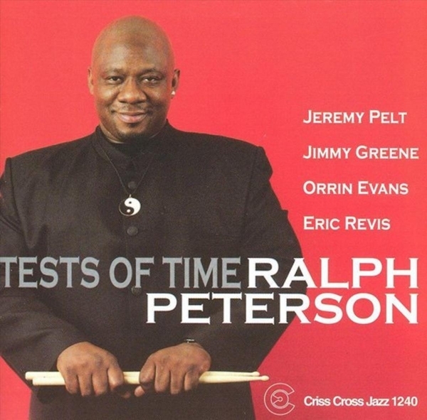 Peterson Ralph -Quintet- - Tests Of Time in der Gruppe CD / Jazz/Blues bei Bengans Skivbutik AB (4212702)