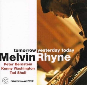 Rhyne Melvin -Trio- - Tomorrow Yesterday Today in der Gruppe CD / Jazz bei Bengans Skivbutik AB (4212709)