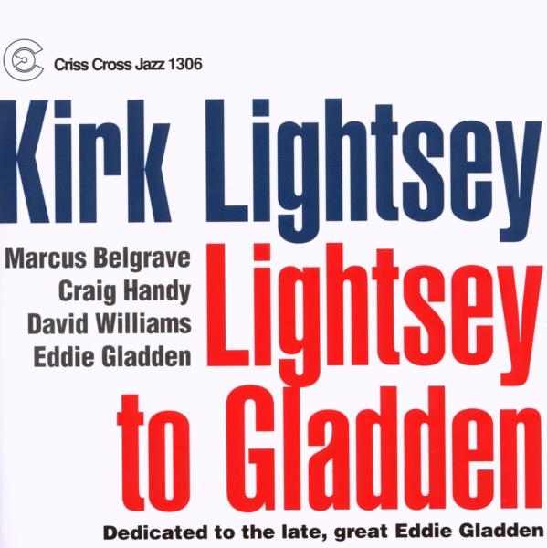 Lightsey Kirk - Lightsey To Gladden in der Gruppe CD / Jazz/Blues bei Bengans Skivbutik AB (4212738)