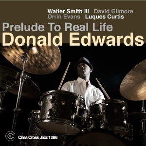 Edwards Donald - Prelude To Real Life in der Gruppe CD / Jazz bei Bengans Skivbutik AB (4212759)