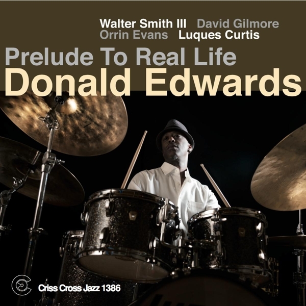 Edwards Donald - Prelude To Real Life in der Gruppe CD / Jazz/Blues bei Bengans Skivbutik AB (4212759)