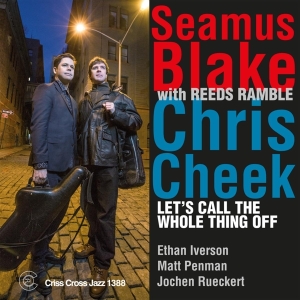 Blake Seamus/Chris Bleek - Let's Call The Whole Thing Off in der Gruppe CD / Jazz bei Bengans Skivbutik AB (4212763)