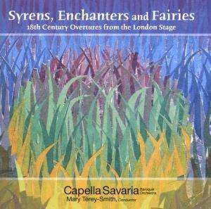Capella Savaria - Syrens, Enchanters And Fairies in der Gruppe Externt_Lager / Naxoslager bei Bengans Skivbutik AB (4212818)