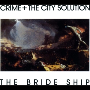 Crime & The City Solution - Bride Ship in der Gruppe VINYL / Pop-Rock bei Bengans Skivbutik AB (4213676)