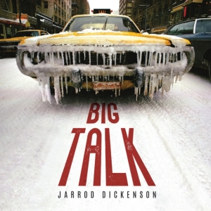 Dickenson Jarrod - Big Talk in der Gruppe CD / Country bei Bengans Skivbutik AB (4213692)