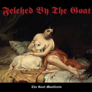 Felched By The Goat - Goat Manifesto in der Gruppe VINYL bei Bengans Skivbutik AB (4214002)