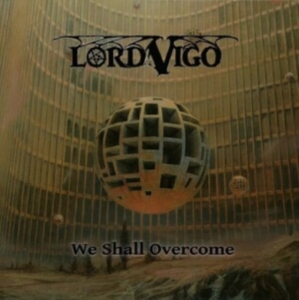 Lord Vigo - We Shall Overcome (Gold Vinyl Lp) in der Gruppe VINYL bei Bengans Skivbutik AB (4214041)