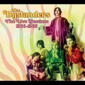 Bystanders - Live Sessions 1966-1968 in der Gruppe CD / Pop bei Bengans Skivbutik AB (4214389)