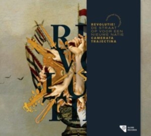 Camerata Trajectina - Revolutie! - De Straat Op Voor Een Nieuwe Natie in der Gruppe CD / Klassiskt,Övrigt bei Bengans Skivbutik AB (4214647)