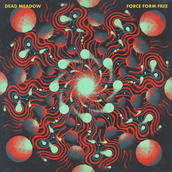 Dead Meadow - Force Form Free (Digipack) in der Gruppe CD / Hårdrock/ Heavy metal bei Bengans Skivbutik AB (4216738)