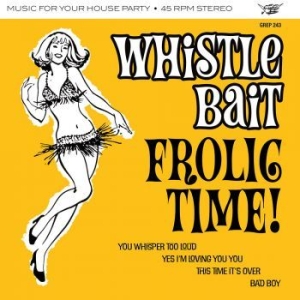 Whistle Bait - Frolic Time Ep in der Gruppe VINYL / Finsk Musik,Pop-Rock bei Bengans Skivbutik AB (4217263)