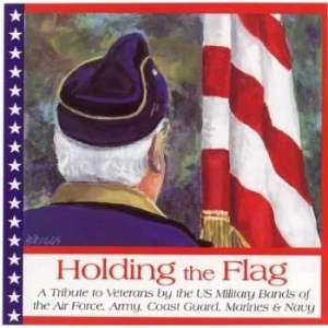 United States Military Bands - Holding The Flag in der Gruppe CD / Klassiskt bei Bengans Skivbutik AB (4217309)