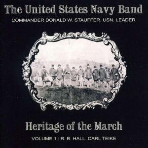 United States Navy Band - Heritage Of The March Vol 1 in der Gruppe CD / Klassiskt bei Bengans Skivbutik AB (4217326)