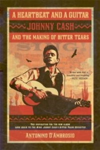 Antonino D' Ambroso - Heatbeat And A Guitar - Johnny Cash And The Making Of Bitter Tears Book in der Gruppe BÜCHER / Taschenbuch / Musik och dans bei Bengans Skivbutik AB (4217611)
