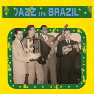 Jazz In Brazil - Various Artists in der Gruppe VINYL / Jazz bei Bengans Skivbutik AB (4217773)