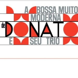 Joao Donato E Seu Trio - A Bossa Muito Moderna in der Gruppe VINYL / Jazz/Blues bei Bengans Skivbutik AB (4217954)