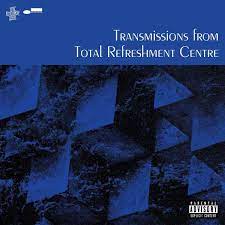 Total Refreshment Centre - Transmissions From Total Refreshmen in der Gruppe CD bei Bengans Skivbutik AB (4219346)