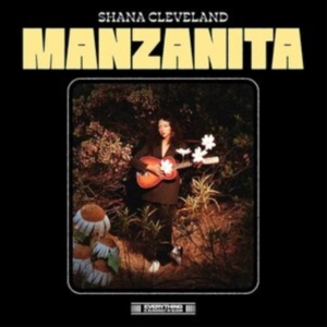 Shana Cleveland - Manzanita in der Gruppe CD / Pop-Rock bei Bengans Skivbutik AB (4219502)