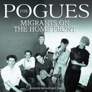 The Pogues - Migrants On The Home Front in der Gruppe CRM - Irish Pop-Rock bei Bengans Skivbutik AB (4219529)
