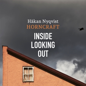 Nyqvist Håkan - Inside Looking Out in der Gruppe CD bei Bengans Skivbutik AB (4219621)