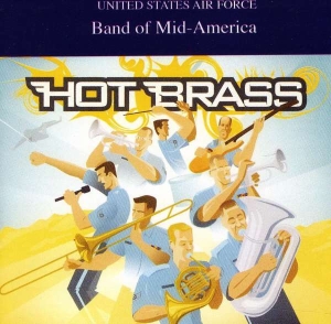 U S Air Force Band Of Mid-America - Hot Brass in der Gruppe Externt_Lager / Naxoslager bei Bengans Skivbutik AB (4220658)