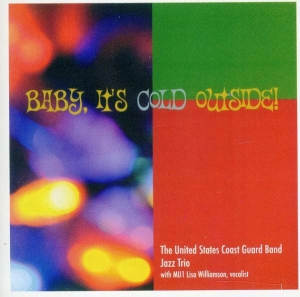 Us Coast Guard Band Jazz Trio - Baby, It's Cold Outside in der Gruppe UNSERE TIPPS / Weihnachtsmusik auf Vinyl & CD bei Bengans Skivbutik AB (4220667)