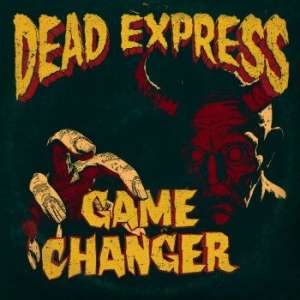 Dead Express - Game Changer (Vinyl Lp) in der Gruppe VINYL / Rock bei Bengans Skivbutik AB (4221278)
