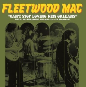 Fleetwood Mac - Live The Warehouse New Orleans 1970 in der Gruppe VINYL / Pop-Rock bei Bengans Skivbutik AB (4221765)