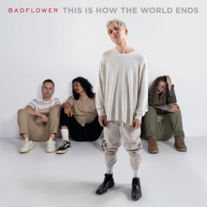 Badflower - This Is How The World Ends in der Gruppe CD / Pop-Rock bei Bengans Skivbutik AB (4221772)
