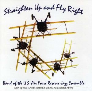 Us Air Force Reserve Jazz Ensemble - Strighten Up And Fly Right in der Gruppe CD bei Bengans Skivbutik AB (4222373)