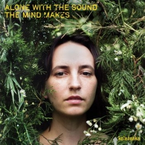 Kole*Anka - Alone With The Sound The Mind Makes in der Gruppe VINYL / Pop-Rock bei Bengans Skivbutik AB (4222666)