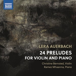 Auerbach Lera - 24 Preludes For Violin & Piano in der Gruppe Externt_Lager / Naxoslager bei Bengans Skivbutik AB (4222683)