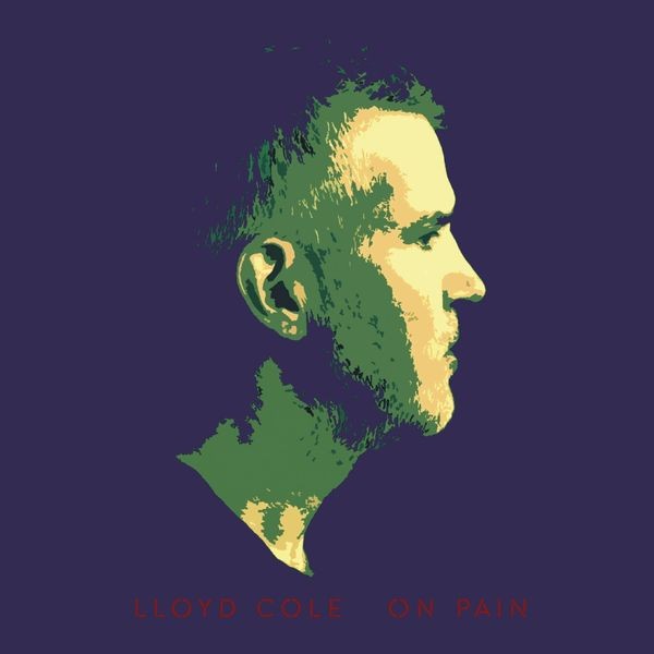 Lloyd Cole - On Pain in der Gruppe VINYL / Pop bei Bengans Skivbutik AB (4223698)