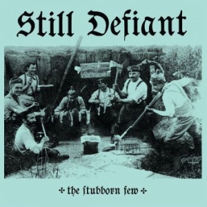 Still Defiant - Stubborn Few The (Electric Blue Vin in der Gruppe VINYL / Rock bei Bengans Skivbutik AB (4223727)