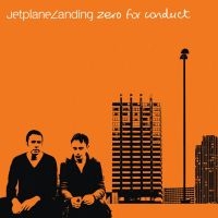 Jetplane Landing - Zero For Conduct in der Gruppe VINYL / Pop-Rock bei Bengans Skivbutik AB (4224261)