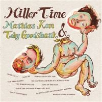 Kom Mathias & Goodshank Toby - Miller Time in der Gruppe CD / Pop-Rock bei Bengans Skivbutik AB (4224380)
