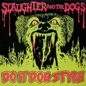 Slaughter And The Dogs - Do It Dog Style (Vinyl Lp) in der Gruppe VINYL / Pop-Rock bei Bengans Skivbutik AB (4224599)