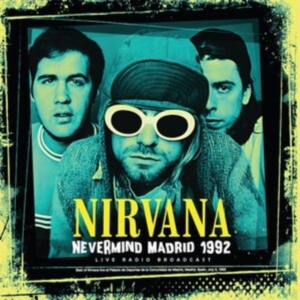 Nirvana - Nevermind Madrid 1992 (Vinyl Lp) in der Gruppe VINYL / Pop-Rock bei Bengans Skivbutik AB (4224653)